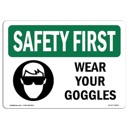 OSHA SAFETY FIRST Sign, Wear Your Goggles, 5in X 3.5in Decal